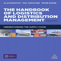 The Handbook of Logistics and Distribution Management: Understanding the  Supply Chain: Rushton, Alan, Croucher, Phil, Baker, Dr Peter:  9780749476779: Amazon.com: Books